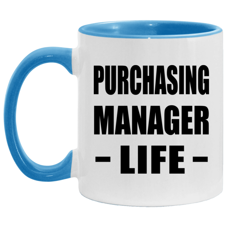 Purchasing Manager Life - 11oz Accent Mug Blue