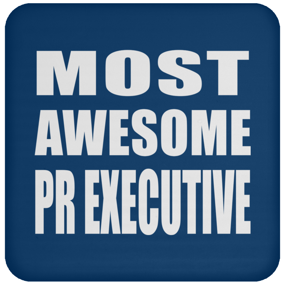 Most Awesome Pr Executive - Drink Coaster