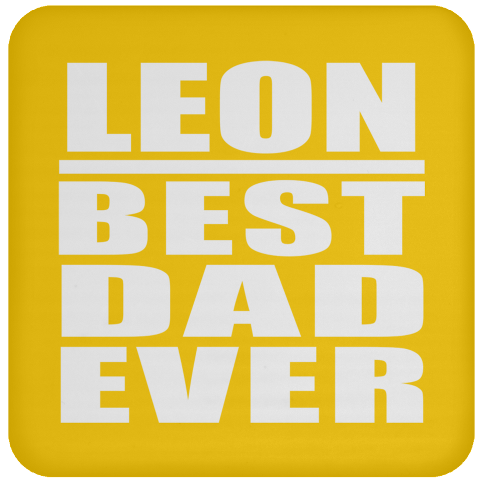 Leon Best Dad Ever - Drink Coaster