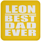 Leon Best Dad Ever - Drink Coaster