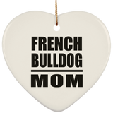 French Bulldog Mom - Heart Ornament