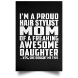 Proud Hair Stylist Mom Of Awesome Daughter - Poster Portrait