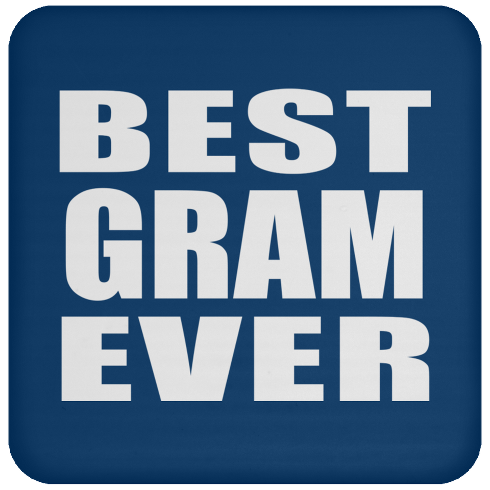 Best Gram Ever - Drink Coaster