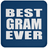 Best Gram Ever - Drink Coaster
