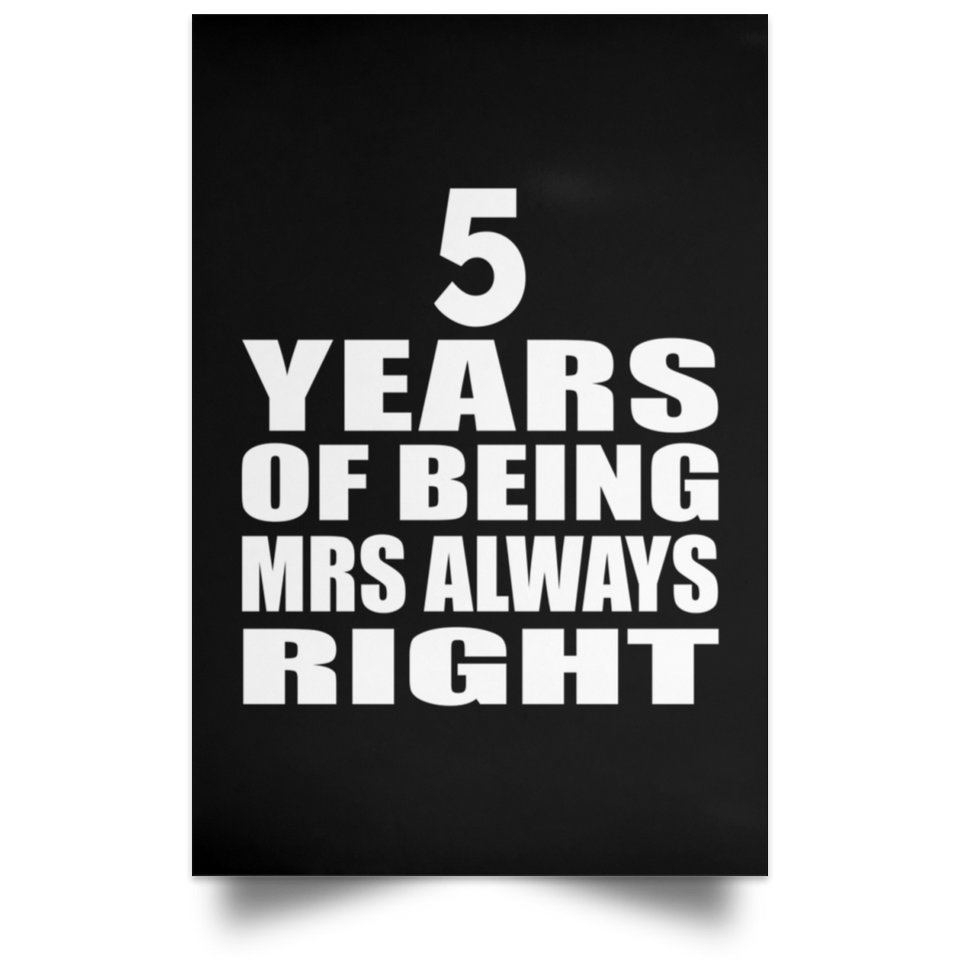 5th Anniversary 5 Years of Being Mrs Always Right - Poster Portrait