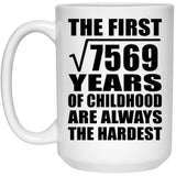 87th Birthday Square Root of 7569 Years of Childhood - 15oz Coffee Mug