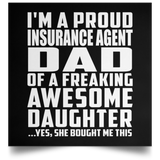 Proud Insurance Agent Dad Of Awesome Daughter - Poster Square