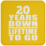 20th Anniversary 20 Years Down Lifetime To Go - Drink Coaster