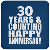 Happy 30th Anniversary 30 Years & Counting - Drink Coaster
