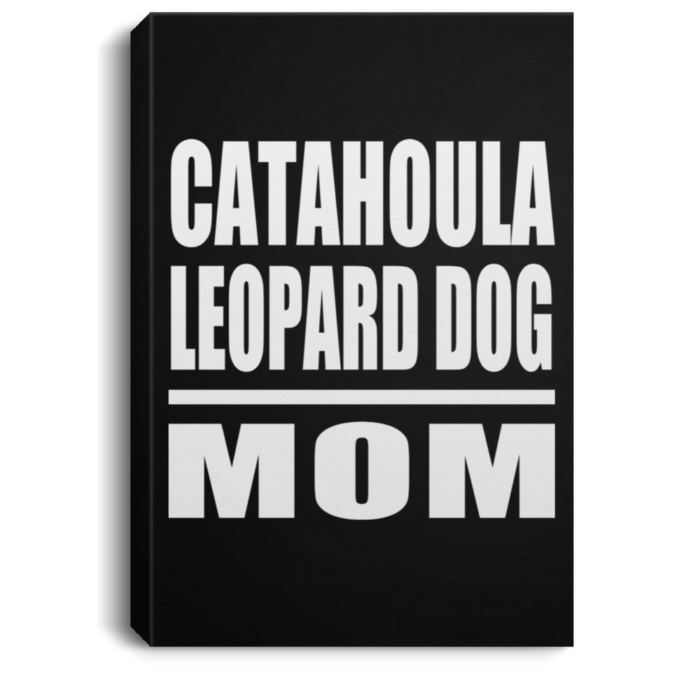 Catahoula Leopard Dog Mom - Canvas Portrait