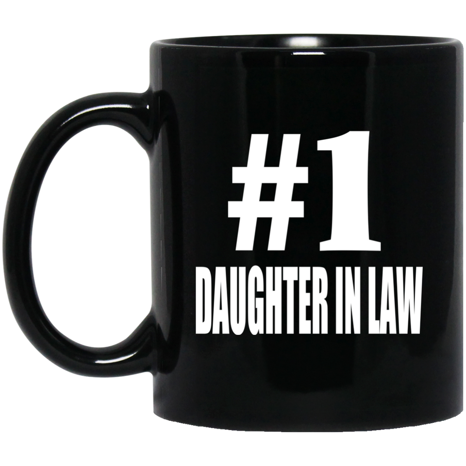 Number One #1 Daughter In Law - 11 Oz Coffee Mug Black