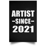 Artist Since 2021 - Poster Portrait