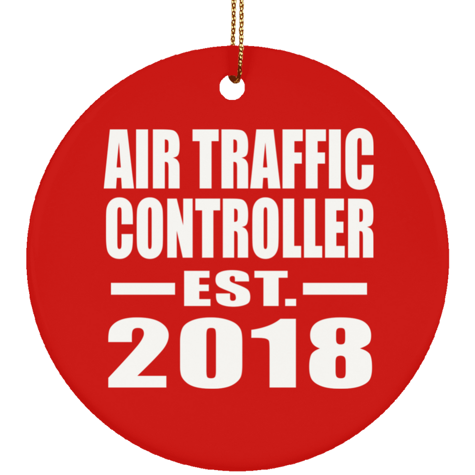 Air Traffic Controller Established EST. 2018 - Circle Ornament