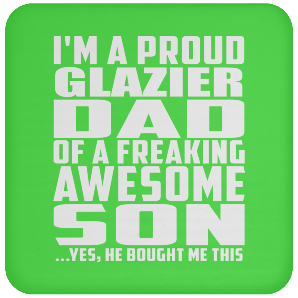 Proud Glazier Dad Of Awesome Son - Drink Coaster