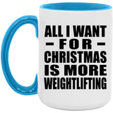 All I Want For Christmas Is More Weightlifting - 15oz Accent Mug Blue