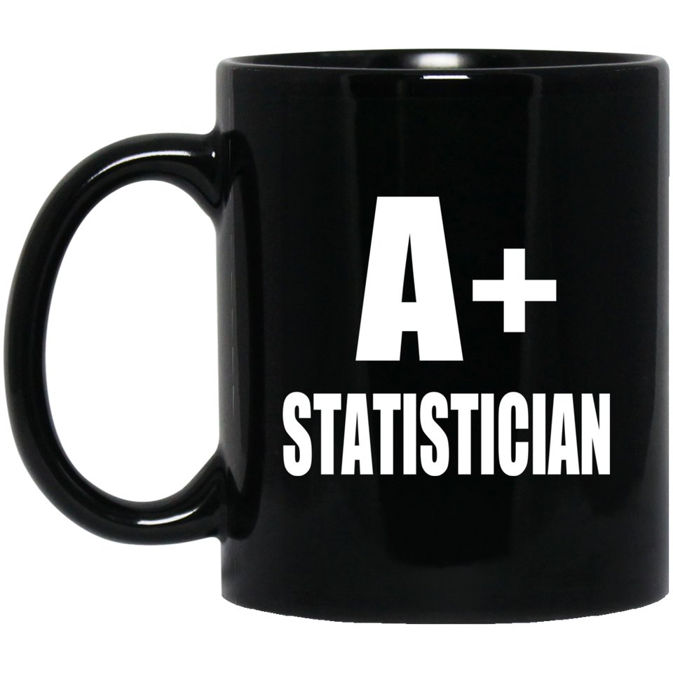 A+ Statistician - 11oz Coffee Mug Black