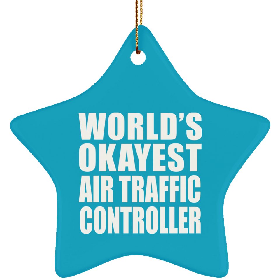 World's Okayest Air Traffic Controller - Star Ornament