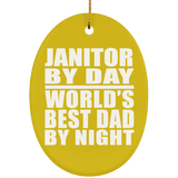 Janitor By Day World's Best Dad By Night - Oval Ornament