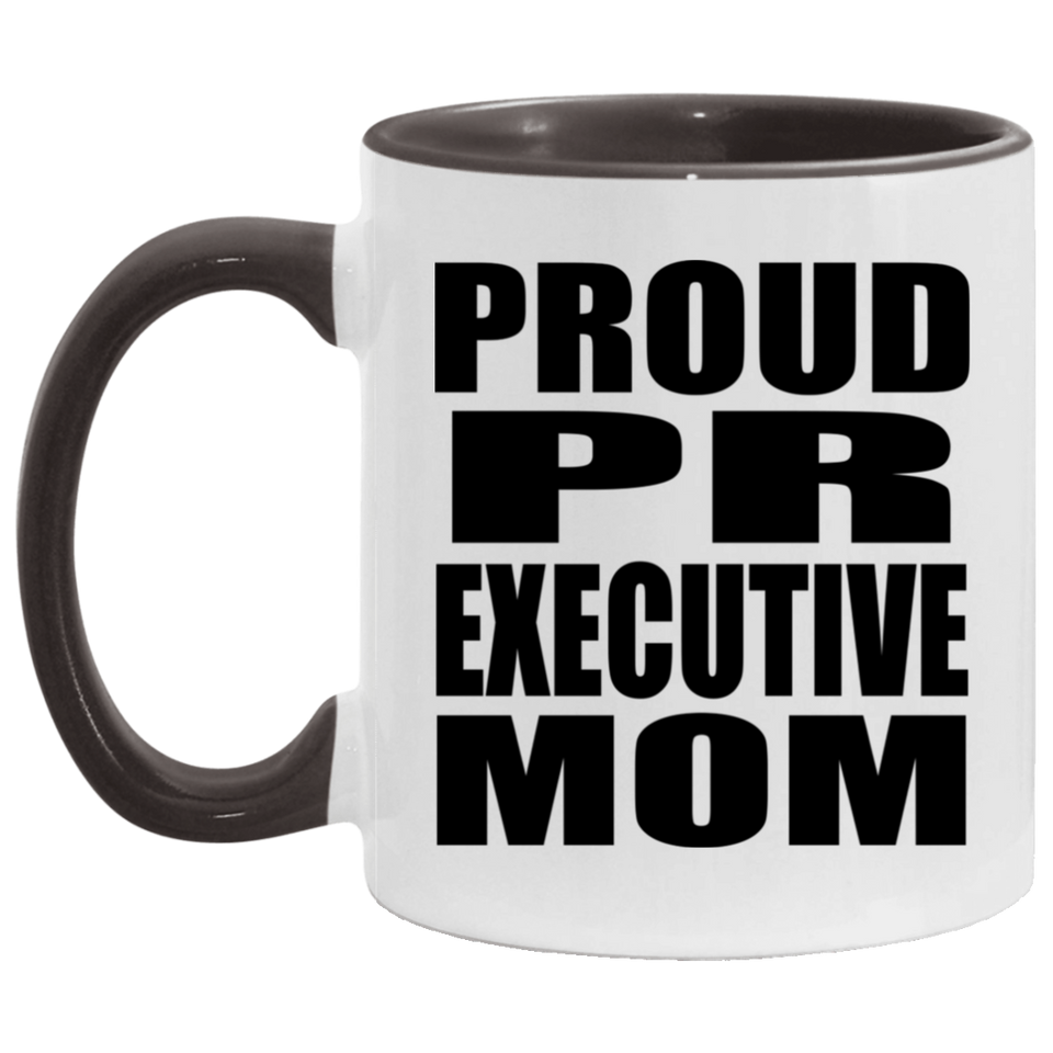 Proud PR Executive Mom - 11oz Accent Mug Black