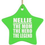 Nellie The Mom The Hero The Legend - Star Ornament