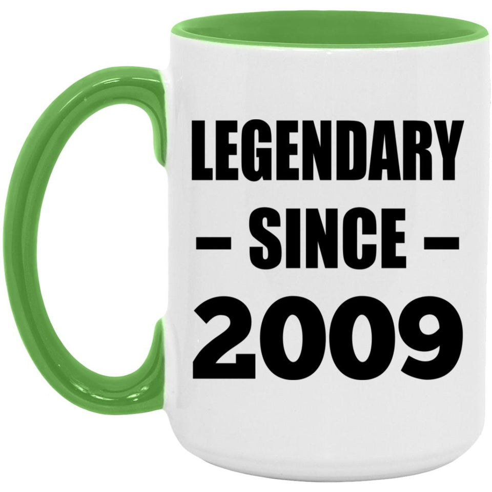 15th Birthday Legendary Since 2009 - 15oz Accent Mug Green