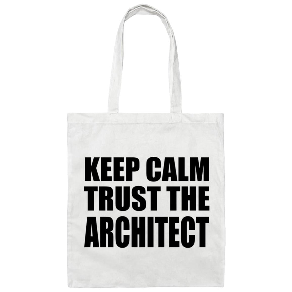 Keep Calm and Trust The Architect - Tote Bag White