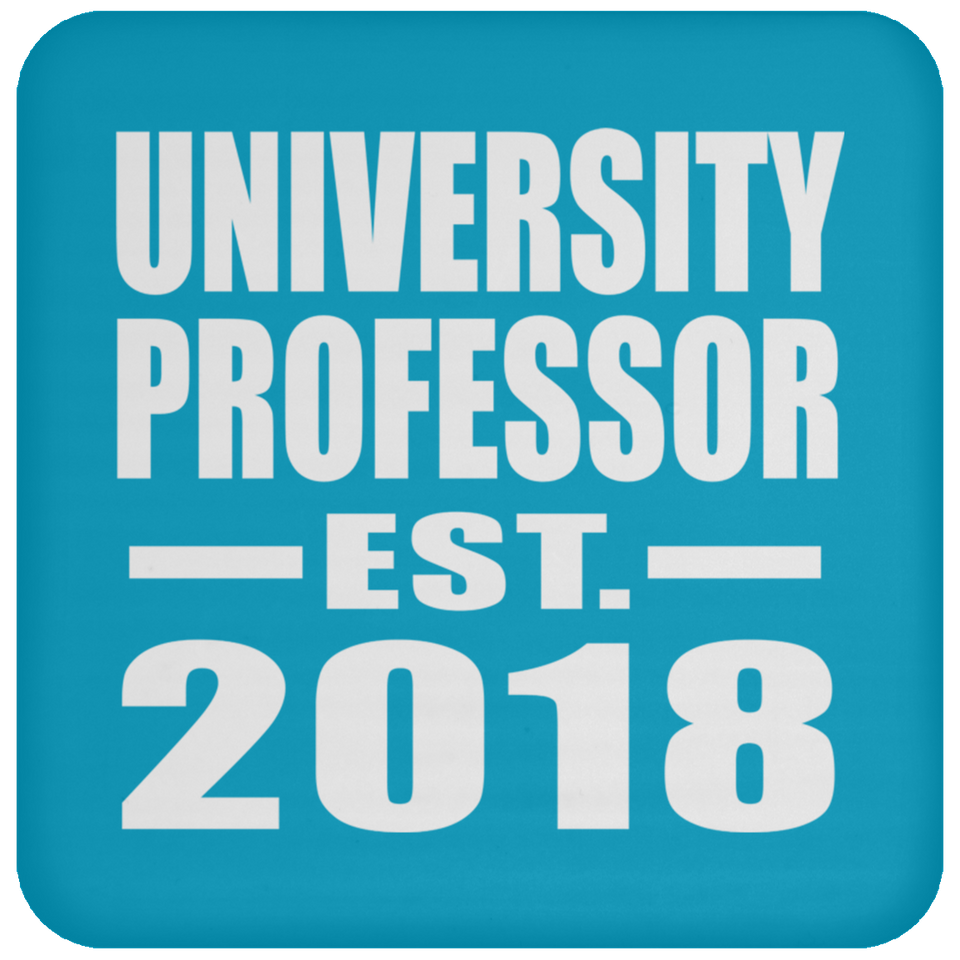 University Professor Established EST. 2018 - Drink Coaster
