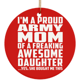 Proud Army Mom Of Awesome Daughter - Circle Ornament
