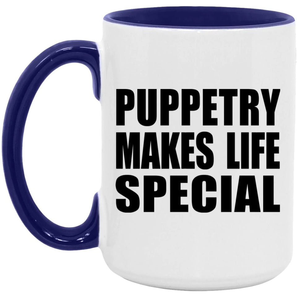 Puppetry Makes Life Special - 15oz Accent Mug Purple