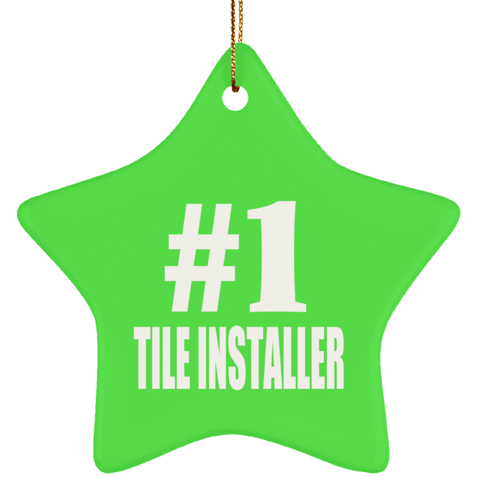Number One #1 Tile Installer - Star Ornament