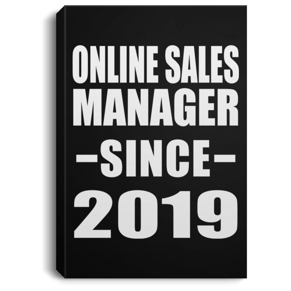 Online Sales Manager Since 2019 - Canvas Portrait