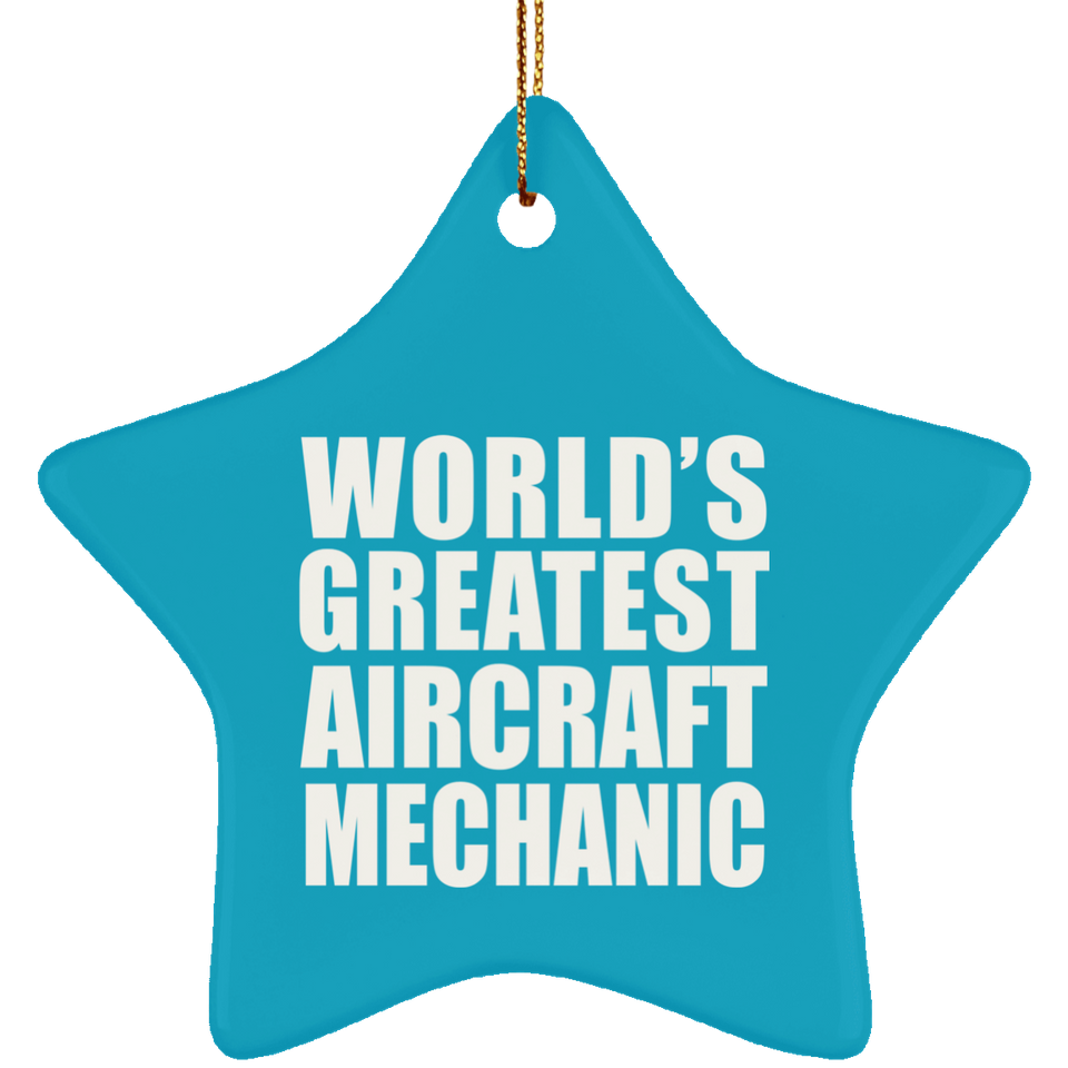 World's Greatest Aircraft Mechanic - Star Ornament