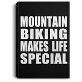 Mountain Biking Makes Life Special - Canvas Portrait