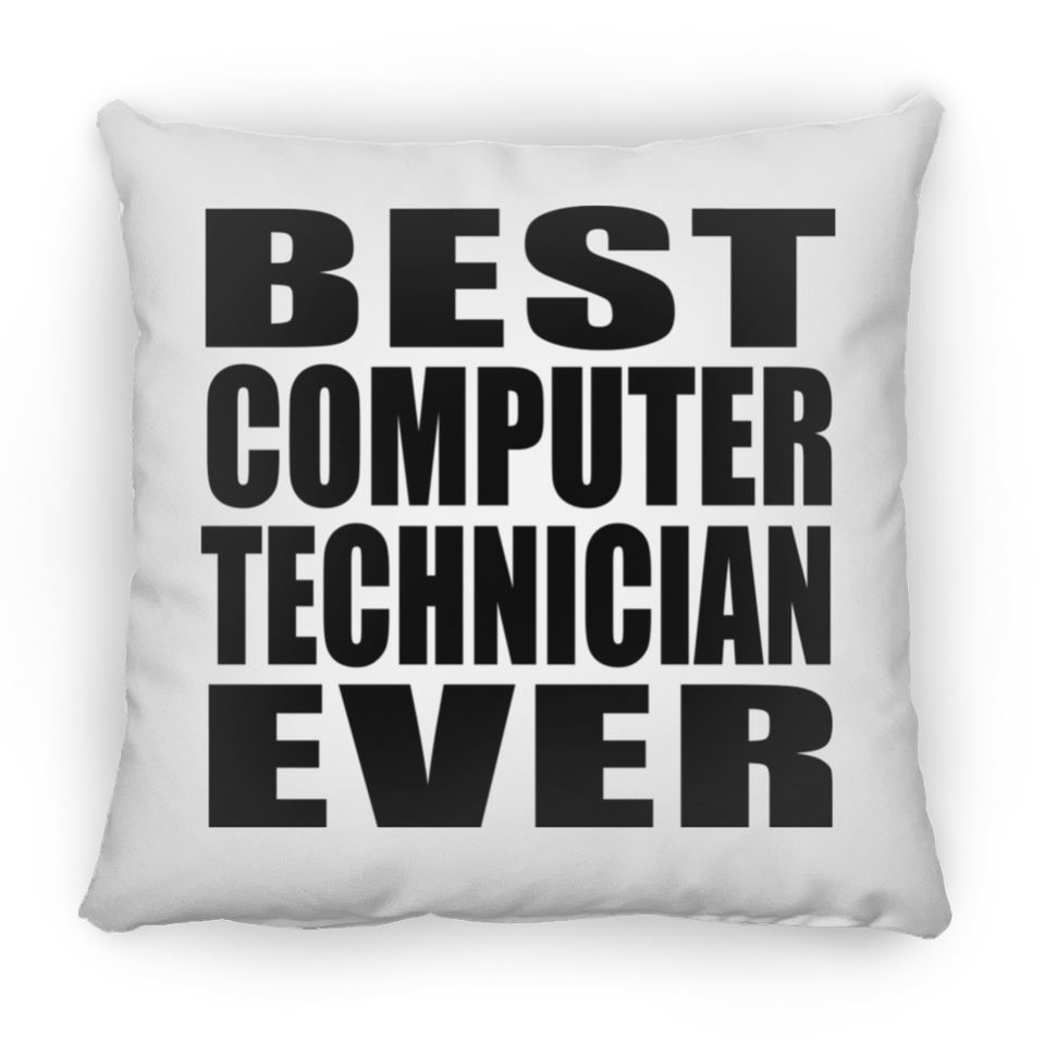 Best Computer Technician Ever - Throw Pillow