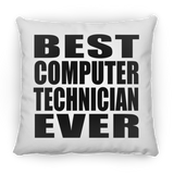 Best Computer Technician Ever - Throw Pillow