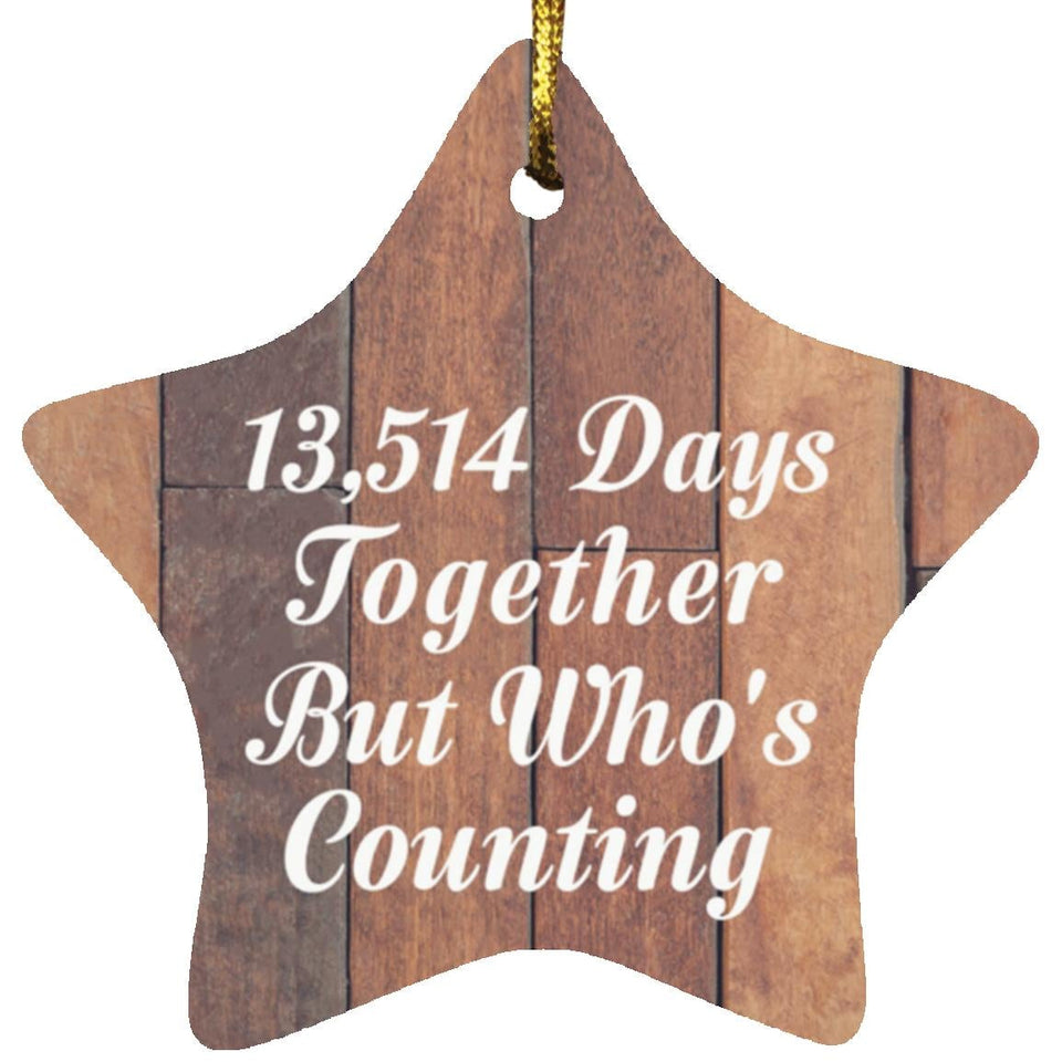 37th Anniversary 13,514 Days Together Who's Counting - Star Ornament E
