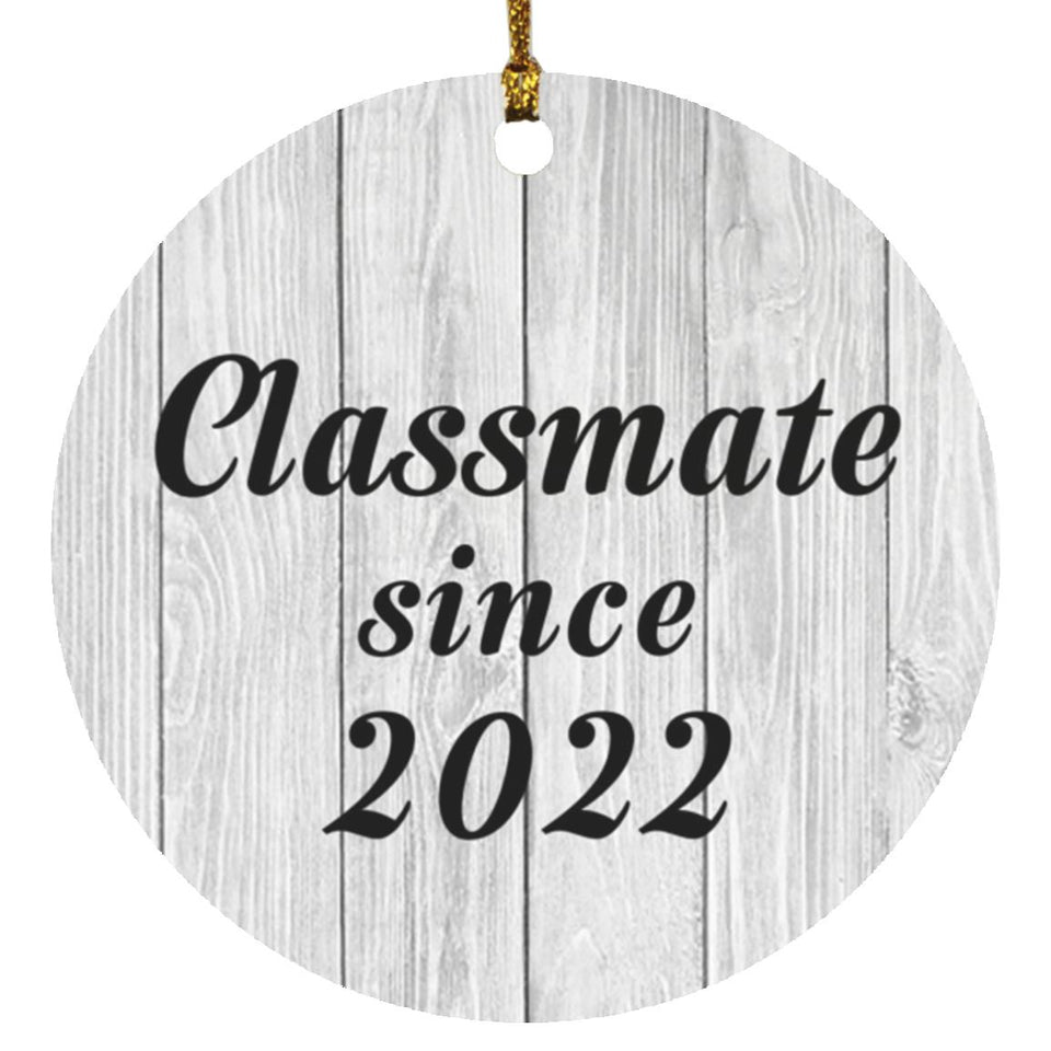 Classmate Since 2022 - Circle Ornament F