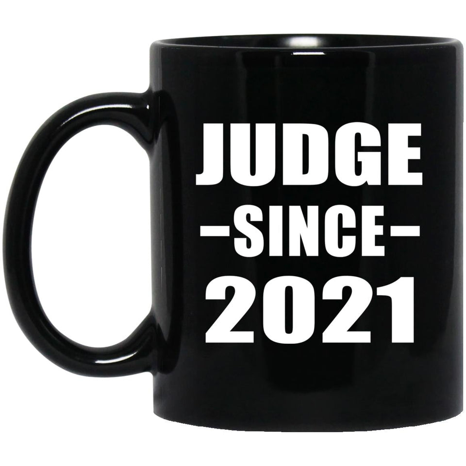 Judge Since 2021 - 11oz Coffee Mug Black