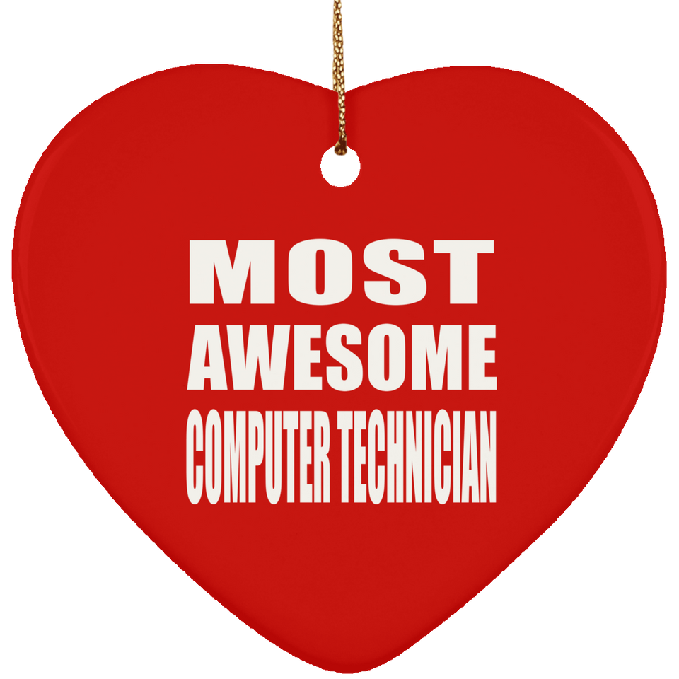 Most Awesome Computer Technician - Heart Ornament