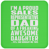 Proud Sales Representative Dad Of Awesome Daughter - Drink Coaster