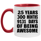 25th Birthday 25 Years 300 Months 9131 Days Of Awesome - 11oz Accent Mug Red