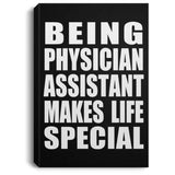 Being Physician Assistant Makes Life Special - Canvas Portrait