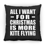 All I Want For Christmas Is More Kite Flying - Throw Pillow Black