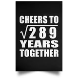 17th Anniversary Cheers To Square Root of 289 Years Together - Poster Portrait