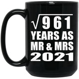 31st Anniversary Square Root of 961 Years As Mr & Mrs 2021 - 15oz Coffee Mug Black