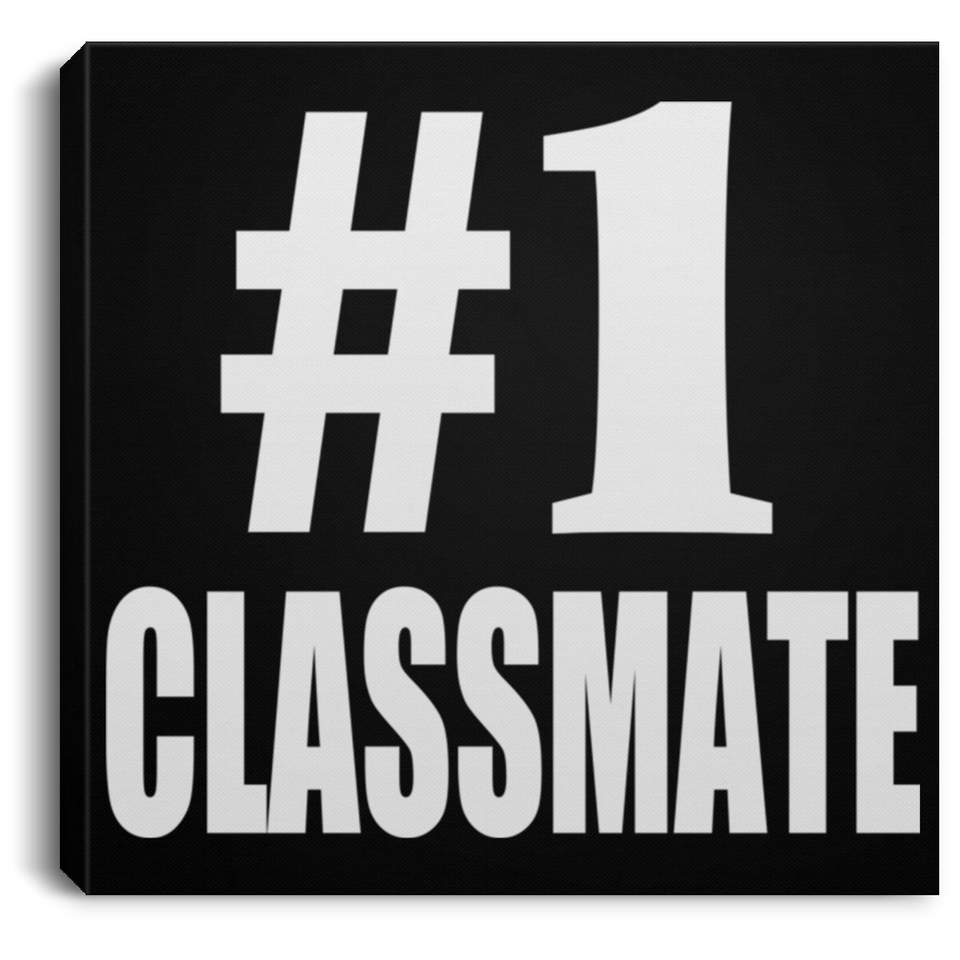 Number One #1 Classmate - Canvas Square