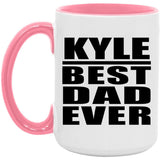 Kyle Best Dad Ever - 15oz Accent Mug Pink