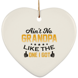 Ain't No Grandpa Like The One I Got - Heart Ornament