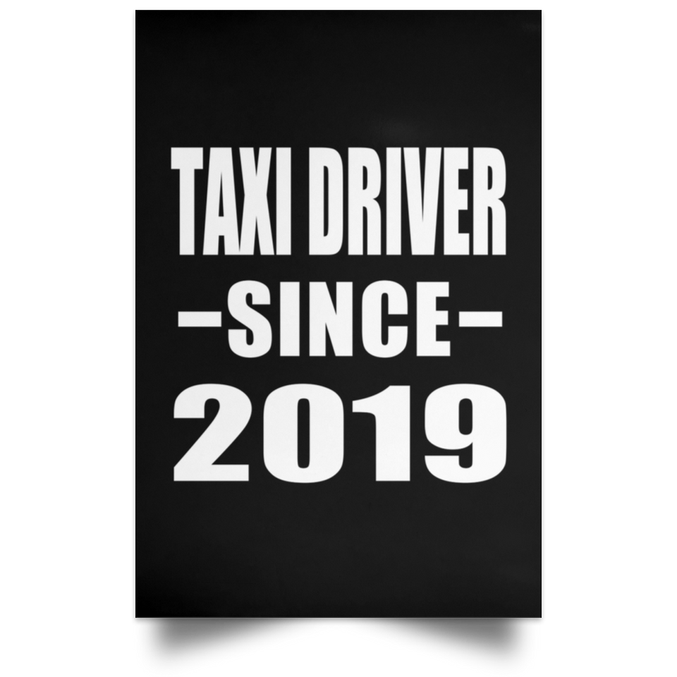 Taxi Driver Since 2019 - Poster Portrait