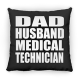 Dad Husband Medical Technician - Throw Pillow Black
